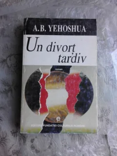 UN DIVORT TARDIV , A.B. YEHOSHUA