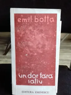 UN DOR FARA SATIU - EMIL BOTTA