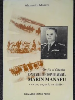 Un fiu al Olteniei generalul de corp de armata Marin Manafu - Alexandru Manafu