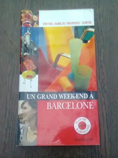 UN GRAND WEEK-END A BARCELONE  (CARTE DE CALATORIE, TEXT IN LIMBA FRANCEZA)