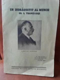 Un indragostit al muncii Gr.I. Trancu-Iasi - Gh. Tasca