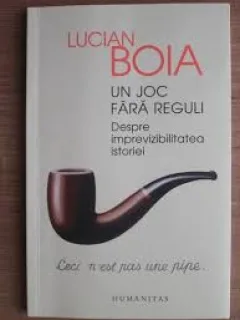 UN JOC FARA REGULI - LUCIAN BOIA
