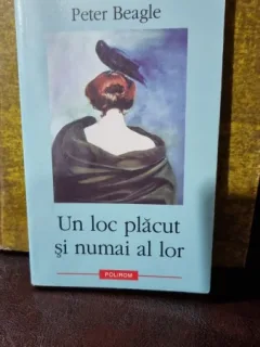 UN LOC PLACUT SI NUMAI AL LOR - PETER BEAGLE