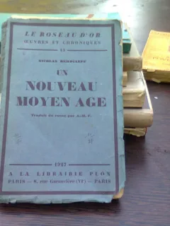 Un nouveau moyen age - Nicolas Berdiaeff (o noua varsta mijlocie)