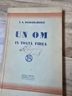 UN OM IN TOATA FIREA - I.A. BASSARABESCU