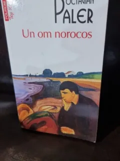 Un Om Norocos - Octavian Paler