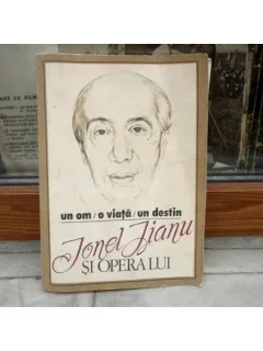 Un om o viata un destin Ionel Jianu si opera lui , Ionel Jianu