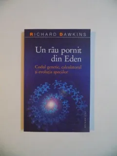 UN RAU PORNIT DIN EDEN - RICHARD DAWKINS