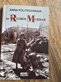 Un razboi murdar Un reporter rus in Cecenia  Anna Politkovskaia