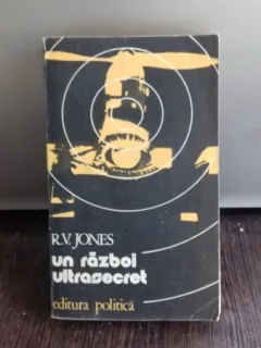 UN RAZBOI ULTRASECRET - R.V. JONES