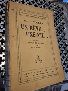 Un rêve... une vie... - H.G. Wells
