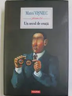 Un secol de ceata - Matei Visniec