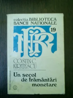 Un secol de framantari monetare - Costin C. Kiritescu