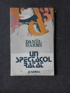 UN SPECTACOL RATAT - DANIIL HARMS