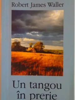 UN TANGOU IN PRERIE DE ROBERT JAMES WALLER, 2006