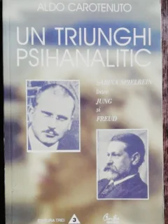 UN TRIUNGHI PSIHANALITIC - ALDO CAROTENUTO