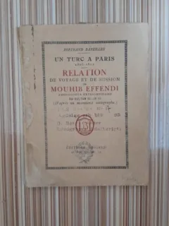Un turc a Paris 1806-1811, Relation de voyage et de mission - Mouhib Effendi