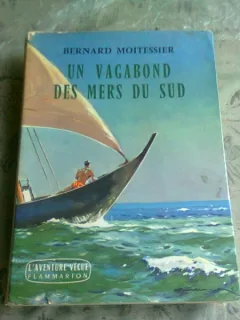 UN VAGABOND DES MERS DU SUD - BERNARD MOITESSIER