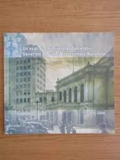 Un veac de la infiintarea Societatii Generale de Gaz si Elecricitate Bucuresti 1906-2006