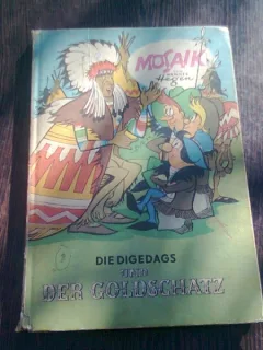 UND DER GOLDSCHATZ - DIE DIGEDAGS (CARTE BENZI DESENATE, TEXT IN LIMBA GERMANA)