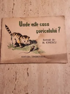 UNDE ESTE CASA SORICELULUI? ILUSTRATII DE M. IONESCU