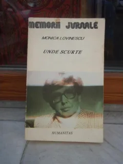 UNDE SCURTE , MONICA LOVINESCU