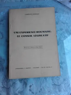 UNE EXPERIENCE ROUMAINE, LE CONSEIL LEGISLATIF - CORNELIUS RUDESCO  (CARTE IN LIMBA FRANCEZA)