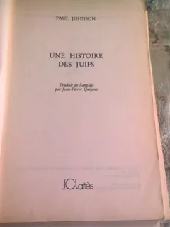 UNE HISTOIRE DES JUIFS - PAUL JOHNSON  (CARTE IN LIMBA FRANCEZA)
