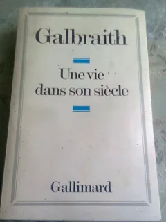 UNE VIE DANS SON SIECLE - GALBRAITH  (CARTE IN LIMBA FRANCEZA)