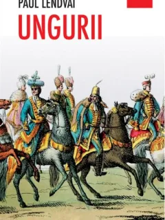 Ungurii Ed.2013 - Paul Lendvai