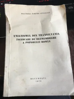 UNIATISMUL DIN TRANSILVANIA. INCERCARE DE DEZBINARE A POPORULUI ROMAN - DUMITRU STANILOAE