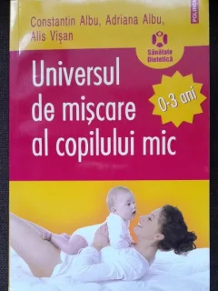 Universul de miscare al copilului mic - Constantin Albu