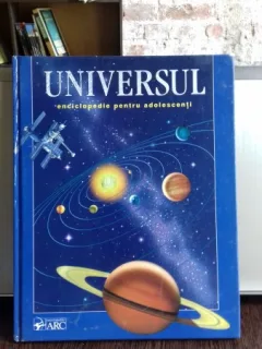 UNIVERSUL. ENCICLOPEDIE PENTRU ADOLESCENTI