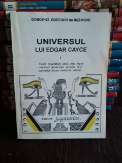 UNIVERSUL LUI EDGAR CAYCE - DOROTHEE KOECHLIN DE BIZEMONT    VOL.1