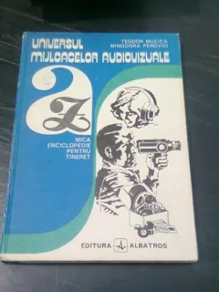 UNIVERSUL MIJLOACELOR AUDIOVIZUALE - TEODOR MUCICA