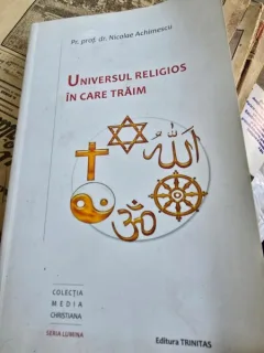 Universul Religios in care traim - Nicolae Achimescu