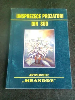 UNSPREZECE PIBLICISTI DIN SUD - ANTOLOGIE DE STAN V. CRISTEA