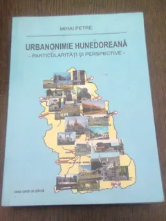 URBANONIMIE HUNEDOREANA - ORLANDO BALAS