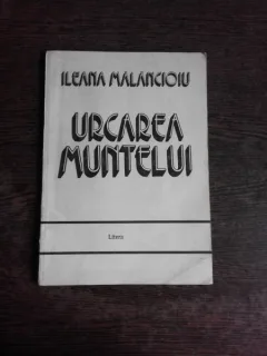 URCAREA MUNTELUI, POEME - ILEANA MALANCIOIU  (CU DEDICATIE PENTRU OCRAVIAN BARBOSA)