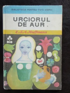 URCIORUL DE AUR - E.T.A HOFFMANN