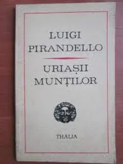 Uriasii muntilor - Luigi Pirandello