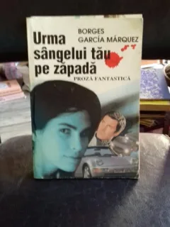URMA SANGELUI TAU PE ZAPADA - BORGES GARCIA MARQUEZ