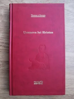 URMAREA LUI HRISTOS - THOMAS A KEMPIS