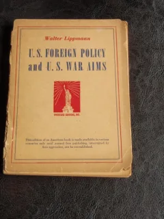 US FOREIGN POLICY AND US WAR AIMS - WALTER LIPPMANN