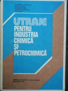 UTILAJE PENTRU INDUSTRIA CHIMICA SI PETROCHIMICA