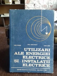 UTILIZARI ALE ENERGIEI ELECTRICE SI INSTALATII ELECTRICE - DAN COMSA