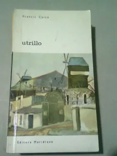 UTRILLO - FRANCIS CARCO