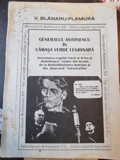 V. Blanaru-Flamur - Generalul Antonescu in Camasa Verde Legionara