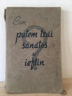 V. Florescu - Cum Putem Trai Sanatos si Ieftin?