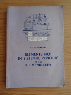 V. I. Goldanski - Elemente noi in sistemul periodic al lui D. I. Mendeleev